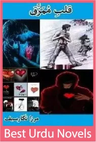 Qalb E Mumazaq Novel by Mirza Nigar Saif