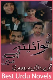 Tu Aaina Hai Mera Novel by S Merwa Mirza