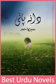 Dana Pani Novel By Umera Ahmed All Episodes