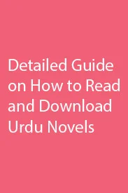 Detailed Guide on How to Read and Download Urdu Novels