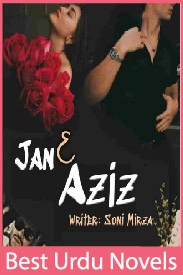 Jan E Aziz Novel By Soni Mirza Part 1