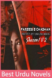 Fareeb E Chasham Novel Season 1 & 2 By Umaima Khan