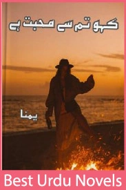 Kaho Tum Se Mohabbat Hai Novel By Yumna Writes