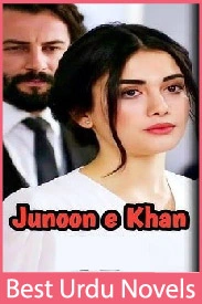 Junoon e Khan Novel By Zarmina Gul