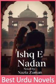 Ishq e Nadan Novel By Nazia Zaman