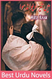 Main Tera Deewana Hua Novel By Arfa Khan