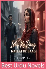 Ishq Ka Rang Nafrat Ke Baad Novel By FJ Novels