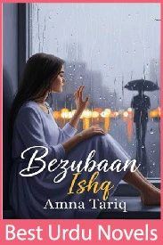 Bezubaan Ishq Novel By Amna Tariq