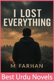 I Lost Everything Novel By M Farhan