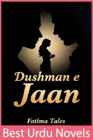 dushman e jaan novel by fatima tales