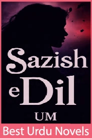 sazish e dil novel by um