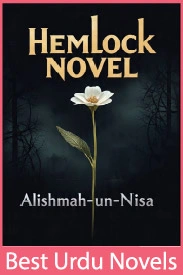 Hemlock Novel By Alishmah-un-Nisa