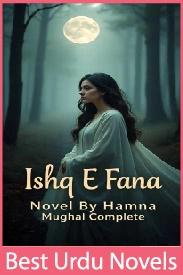 Ishq e Fana Novel By Hamna Mughal