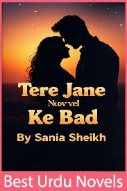 Tere Jane Ke Bad Novel By Sania Sheikh