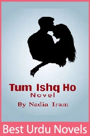 Tum Ishq Ho Novel By Nadia Iram