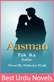Aasman Tak Ka Safar Novel By Maleeha Shah