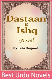 Dastaan e Ishq Novel By Tabi Rajpoot