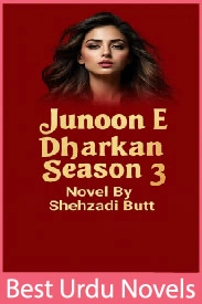 Junoon E Dharkan Season 3 Novel By Shehzadi Butt