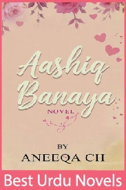aashiq banaya novel by aneeqa ch