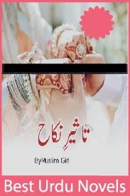 Taseer e Nikah Novel By Muslim Girl