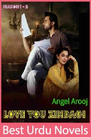 Love You Zindagi Novel Season 1 & 2 By Angel Arooj