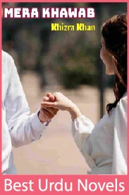 Mera Khawab - Hidayat Ki Roshni Novel By Khizra Khan